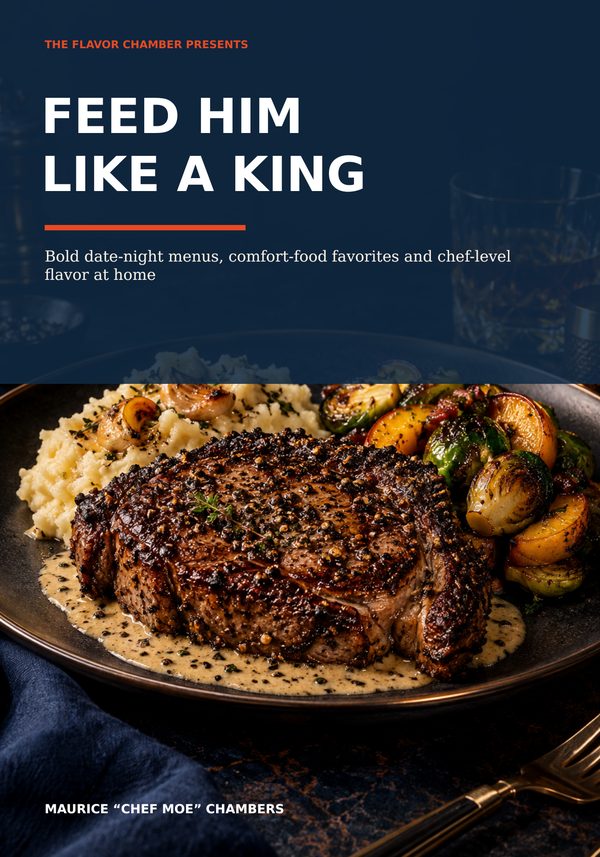 Feed Him Like a King cookbook cover — a navy cover featuring a peppercorn-crusted steak with mashed potatoes and roasted Brussels sprouts, by Maurice "Chef Moe" Chambers.